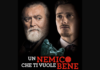 Un Nemico Che Ti Vuole Bene un nemico che ti vuole bene